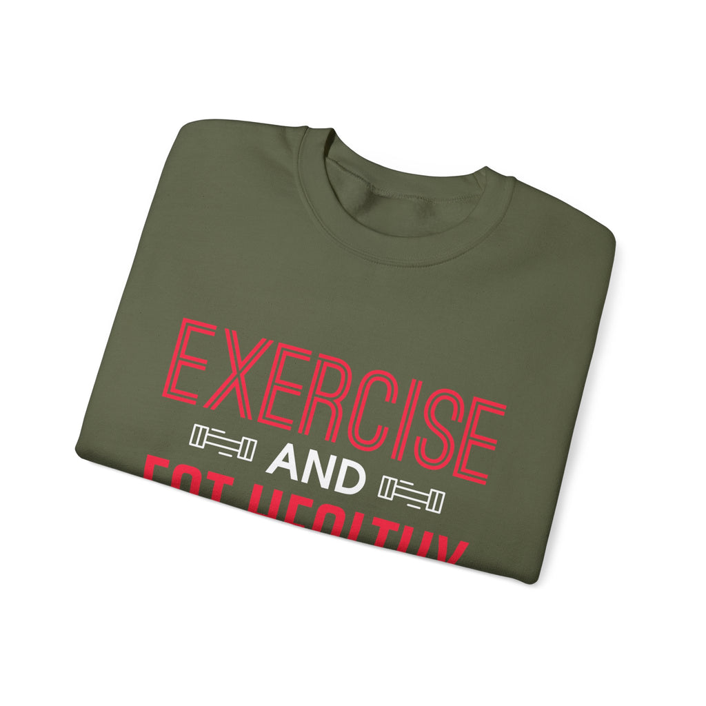 Seulement faire de l’exercice et manger sainement Sweatshirt unisexe 