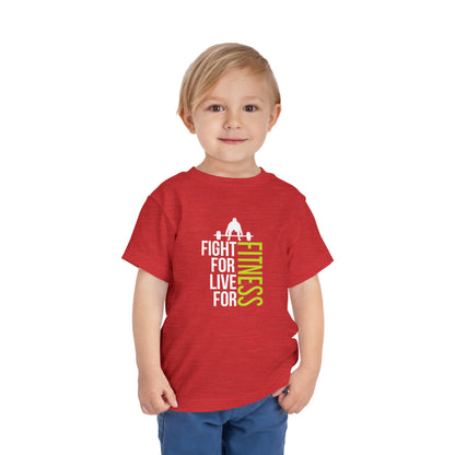 Fight For Live For Fitness Toddler Tee