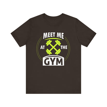 Rencontrez-moi au gymnase Unisex Tee 