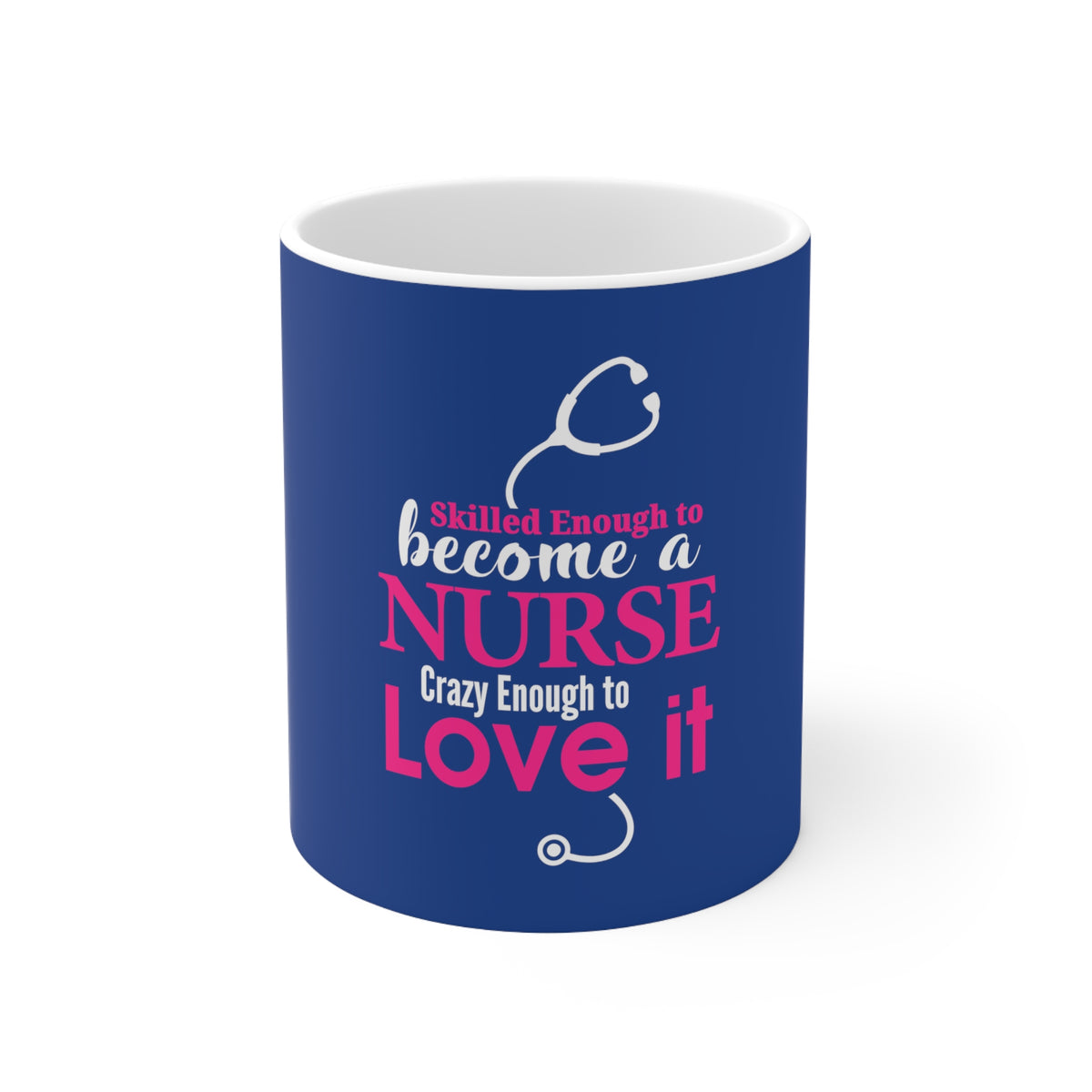 Skilled Enough To Become A Nurse Mug