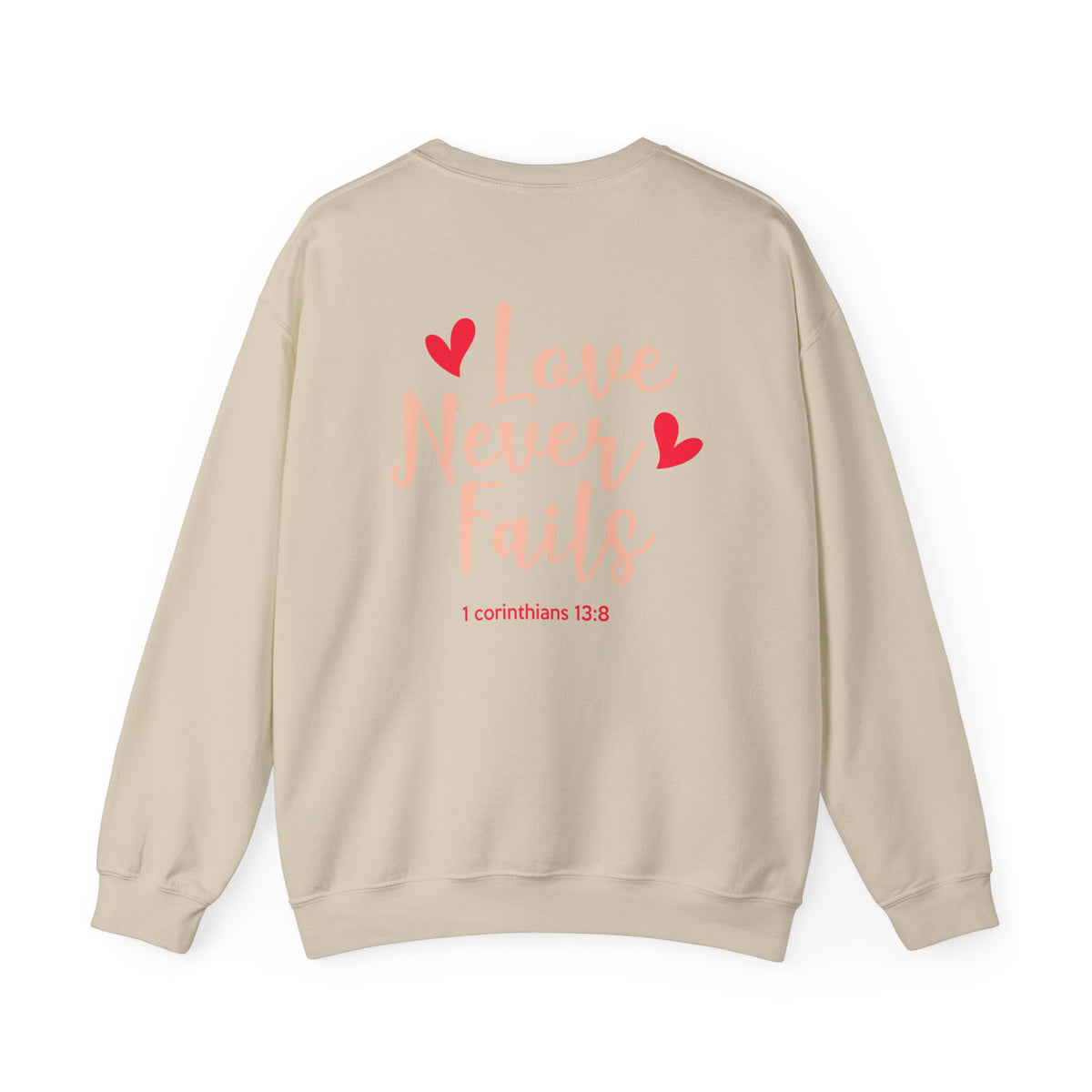 Love Never Fails Unisex Sweatshirt