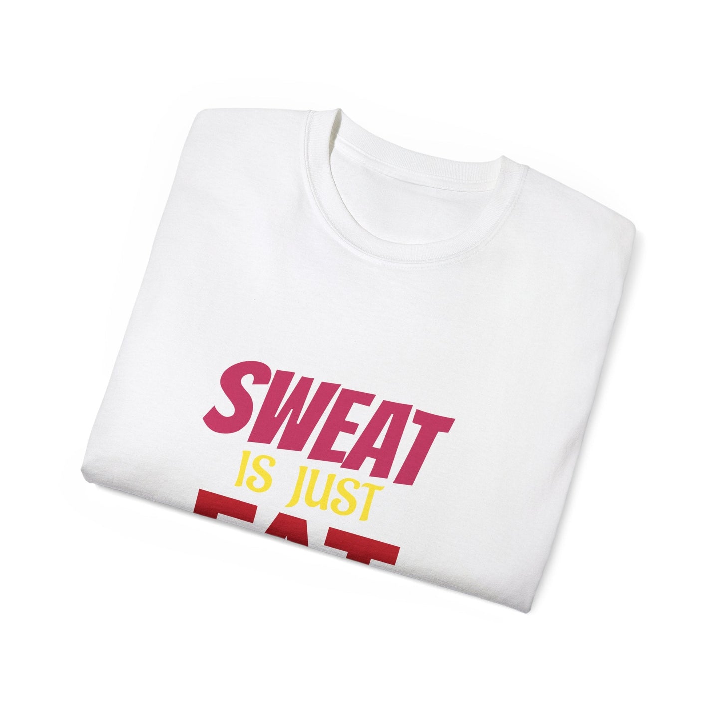 T-Shirt - Sweat is just Fat crying Printify