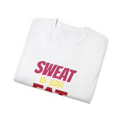 T-Shirt - Sweat is just Fat crying Printify