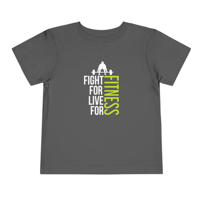 Fight For Live For Fitness Toddler Tee