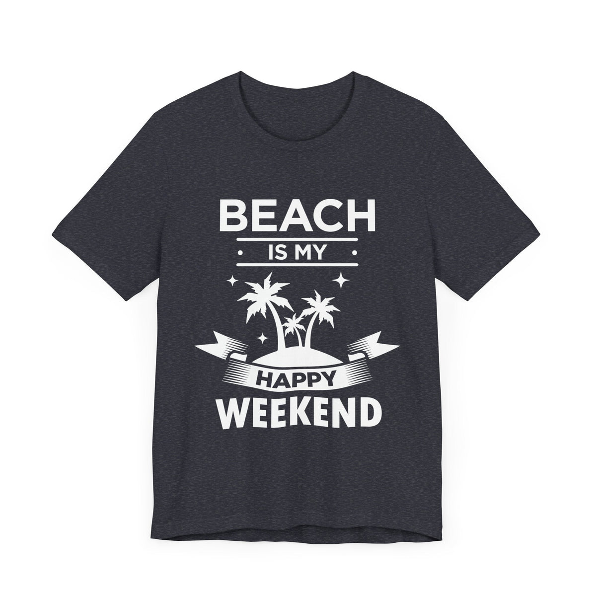 Beach Is My Happy Weekend Unisex Tee Printify