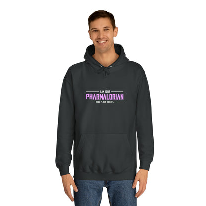 I Am Your Pharmalorian Unisex Hoodie