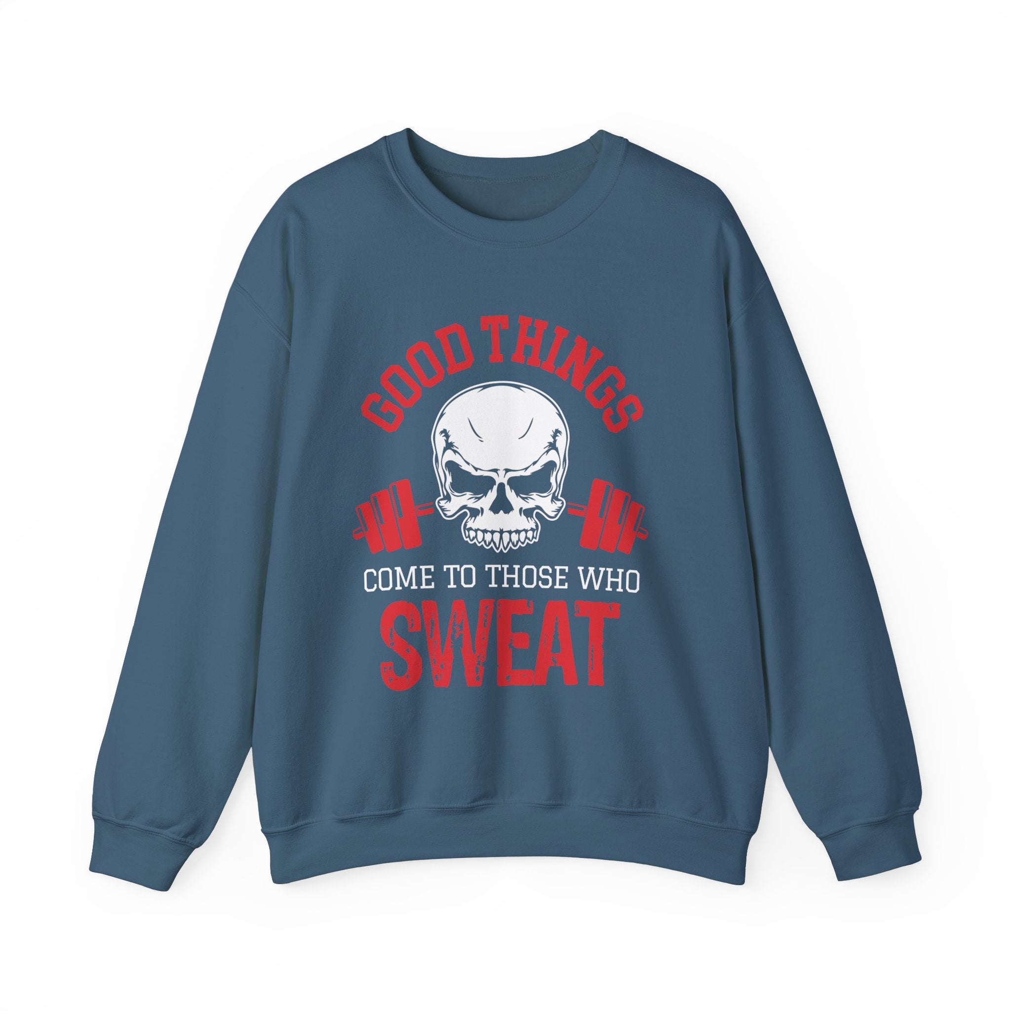 Les bonnes choses arrivent à ceux qui transpirent Sweat-shirt unisexe 