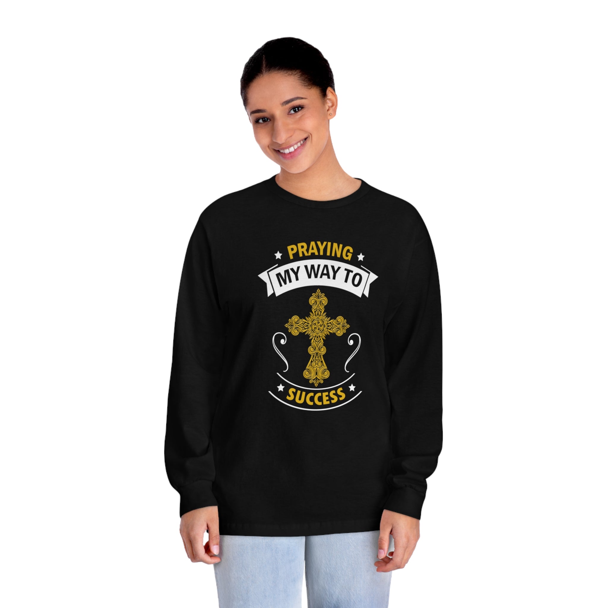 Praying My Way Long Sleeve