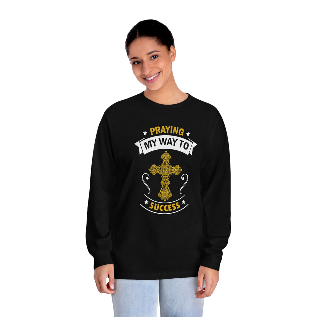 Praying My Way Long Sleeve