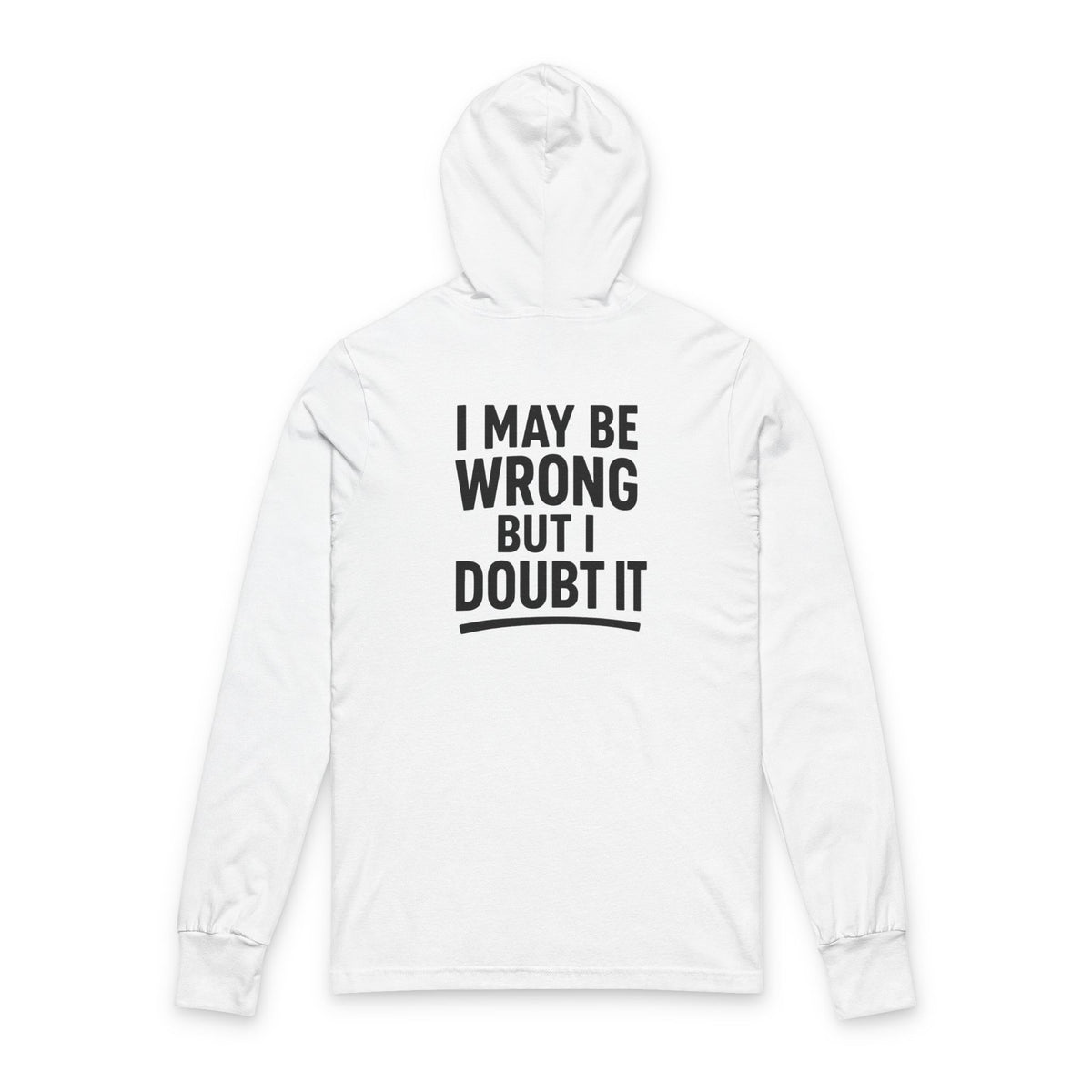 Unisex Hoodie with 'I May Be Wrong But I Doubt It' Design - Casual Wear for Confident Individuals, Perfect for Every Occasion, Gift Idea