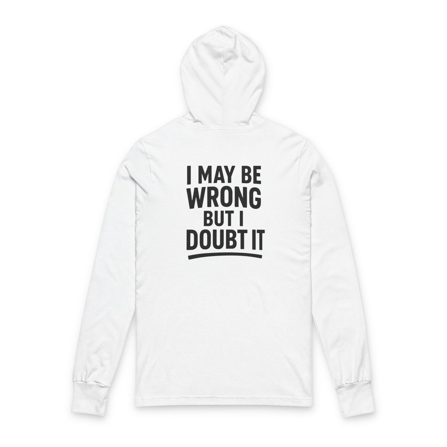 Unisex Hoodie with 'I May Be Wrong But I Doubt It' Design - Casual Wear for Confident Individuals, Perfect for Every Occasion, Gift Idea