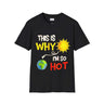 This is why I’m so Hot Tee - RC’nSONS