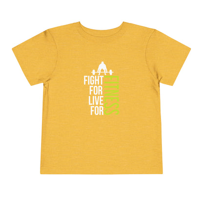 Fight For Live For Fitness Toddler Tee