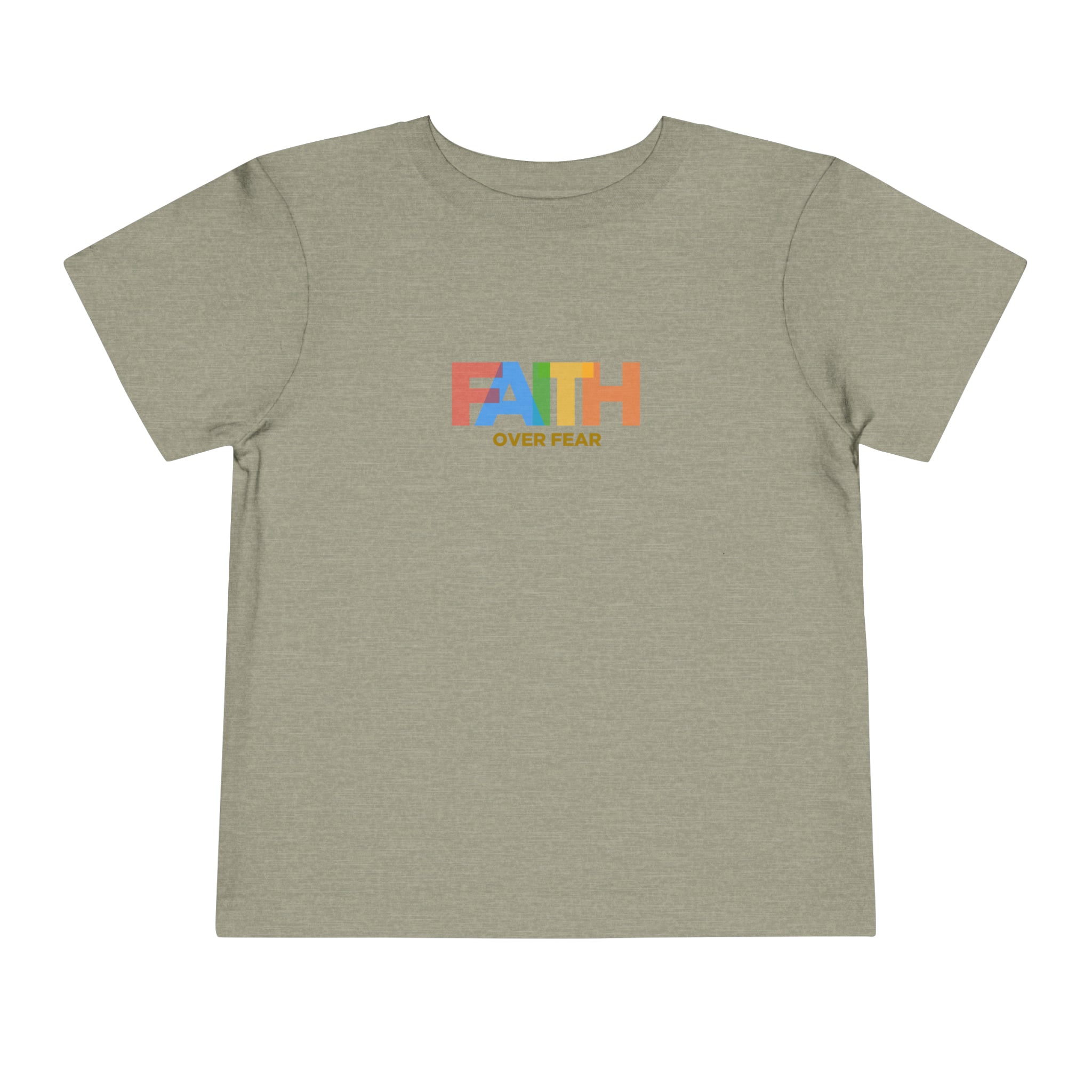 Faith Over Fear Toddler Tee