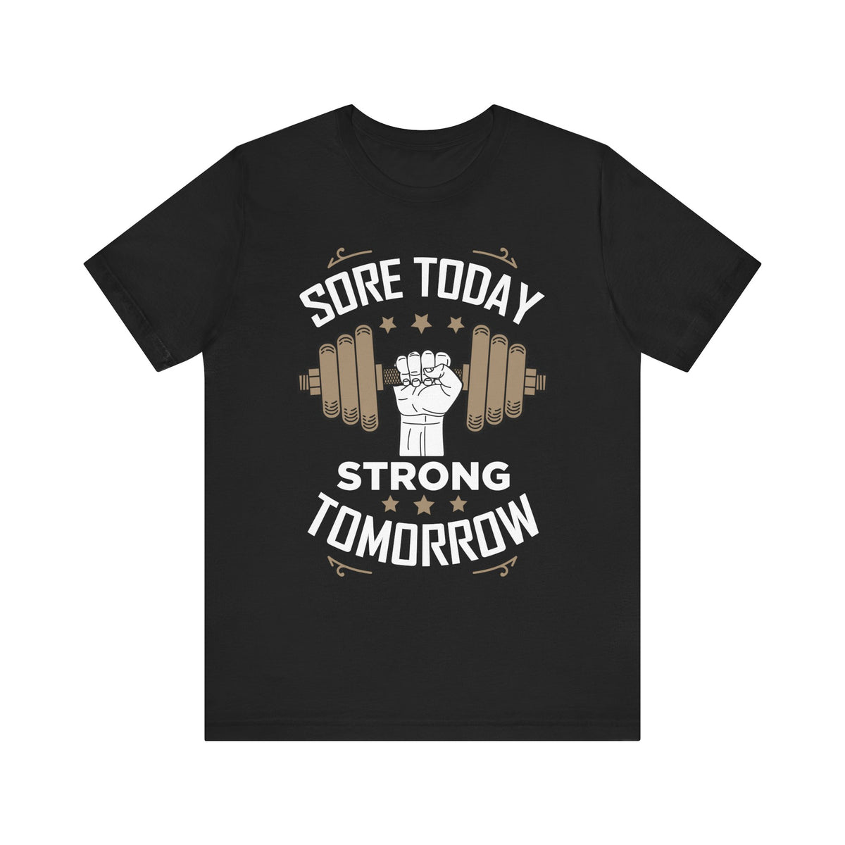Sore Today Strong Tomorrow Unisex Tee