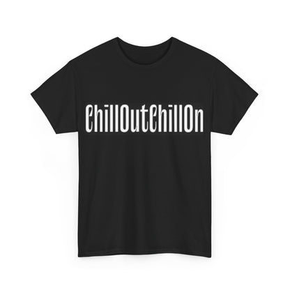 ChillOutChillOn Cotton Tee