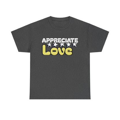 Appreciate Love Cotton Tee