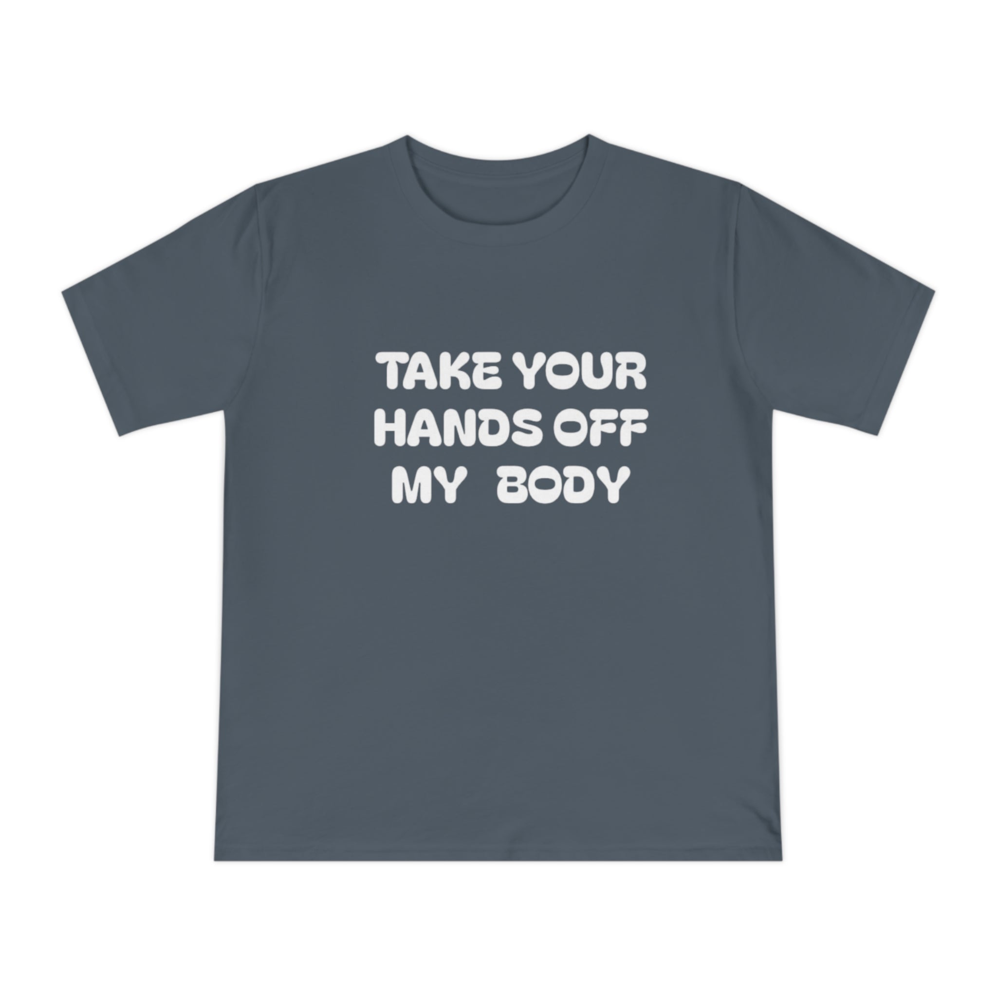 Hands off my Body Jersey T-shirt