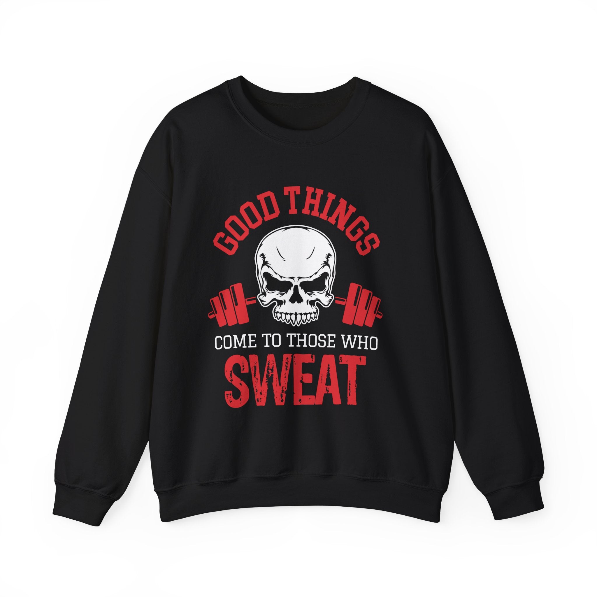 Les bonnes choses arrivent à ceux qui transpirent Sweat-shirt unisexe 