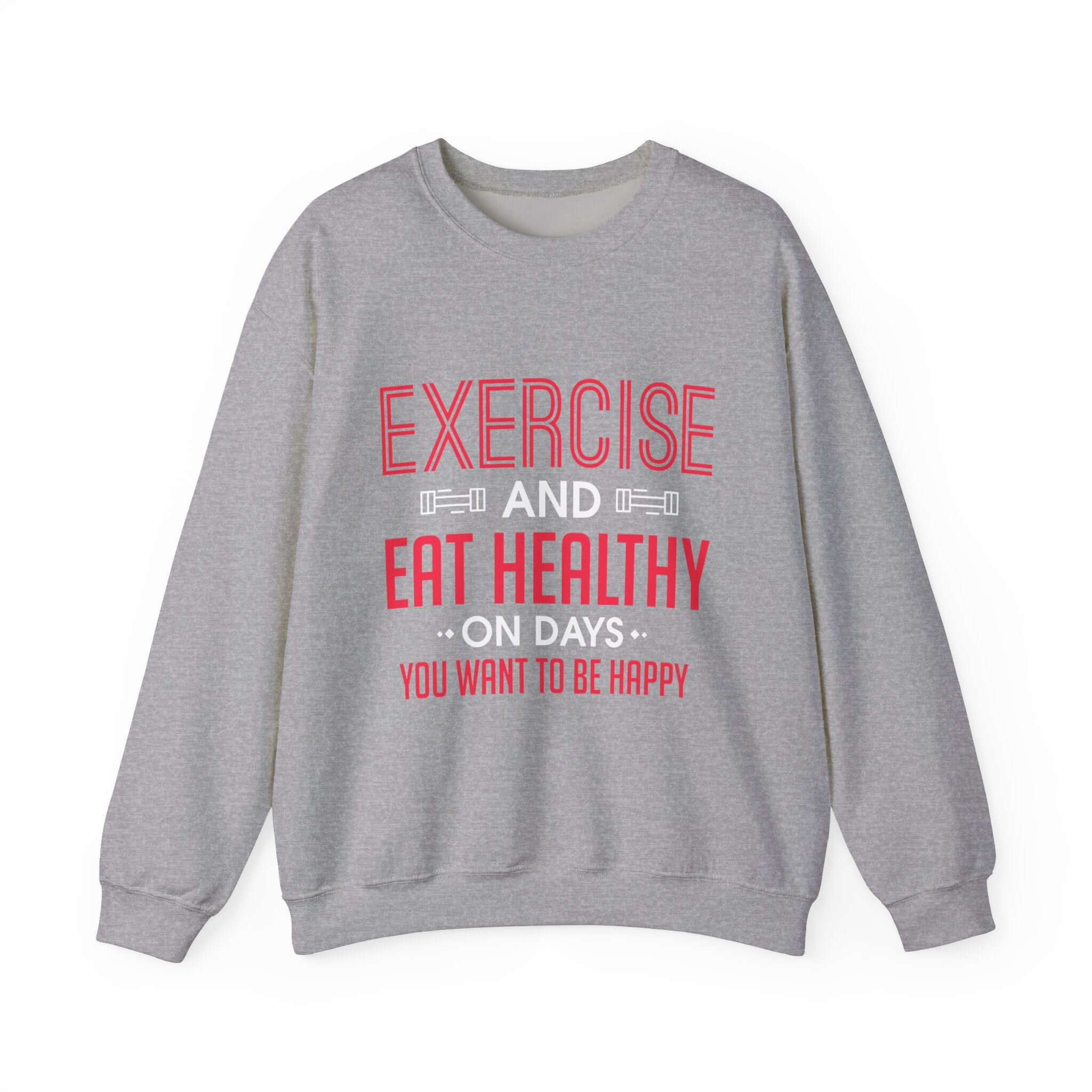 Seulement faire de l’exercice et manger sainement Sweatshirt unisexe 