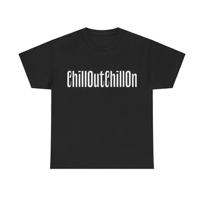 ChillOutChillOn Cotton Tee