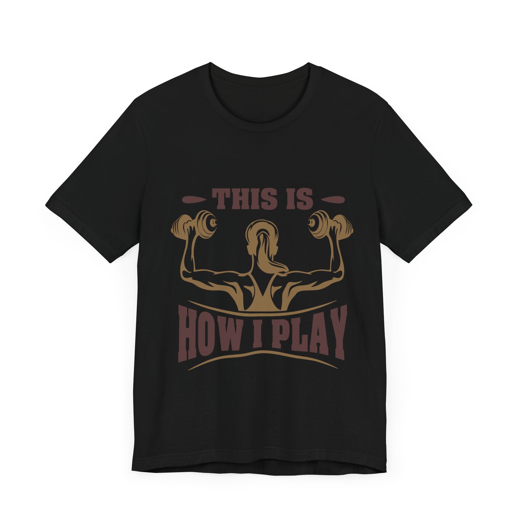 C’est comme ça que je joue au tee-shirt unisexe 