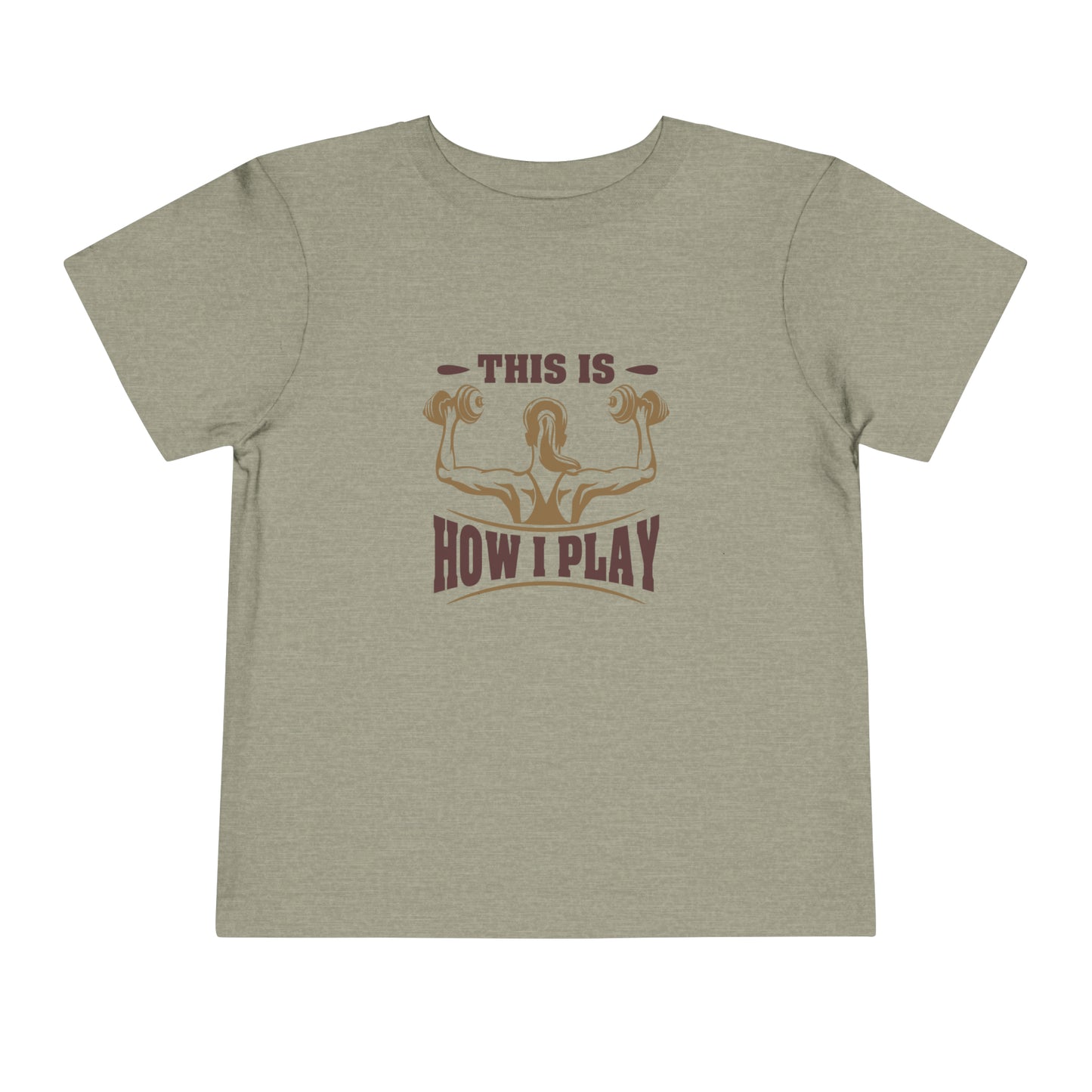 This Is How I Play Toddler Tee