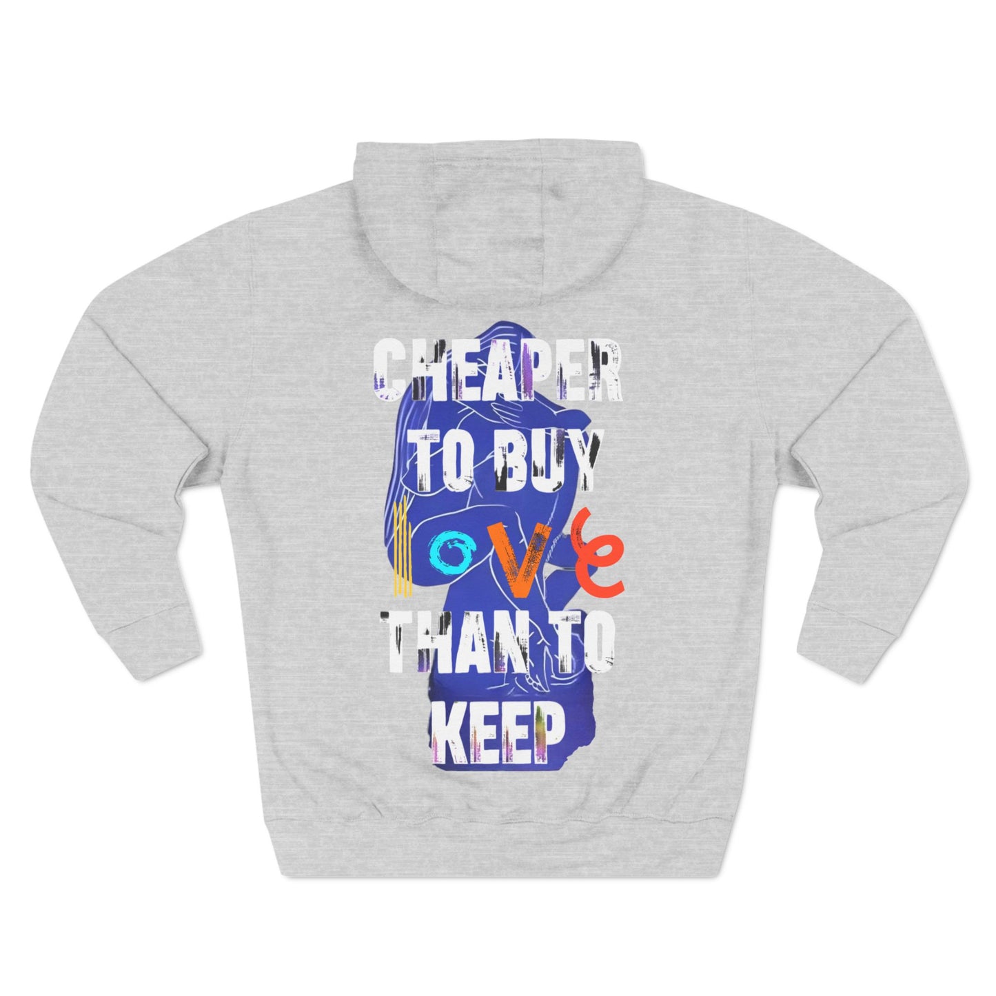 cheaper to buy love than to keep Hoodie