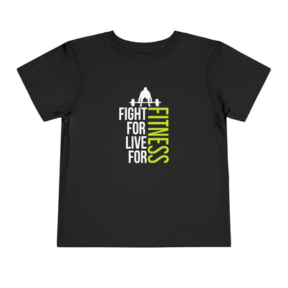Fight For Live For Fitness Toddler Tee