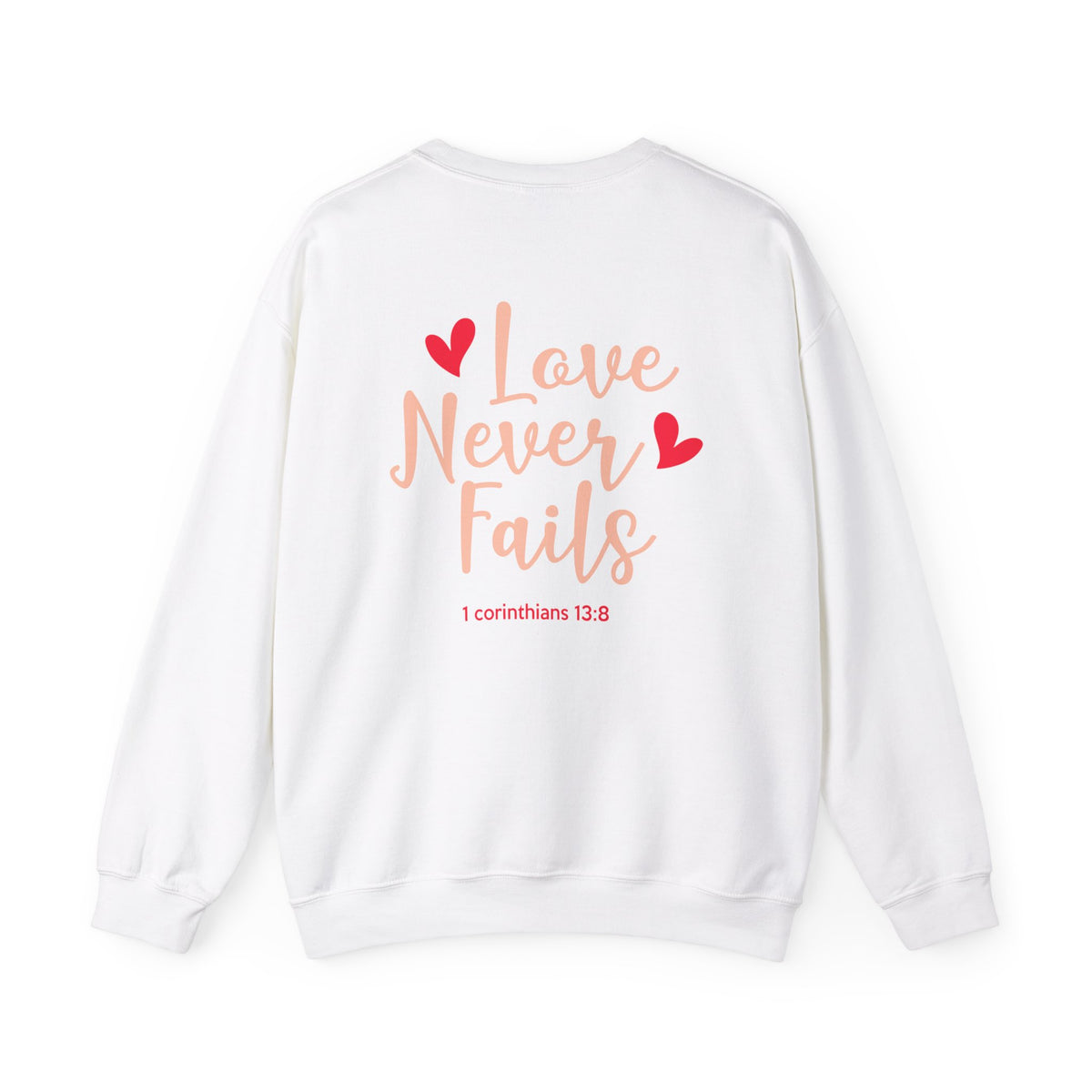 Love Never Fails Unisex Sweatshirt