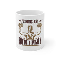 This Is How I Play Mug