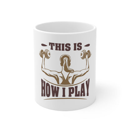 This Is How I Play Mug