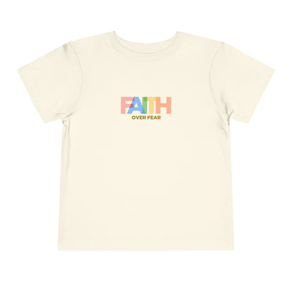 Faith Over Fear Toddler Tee