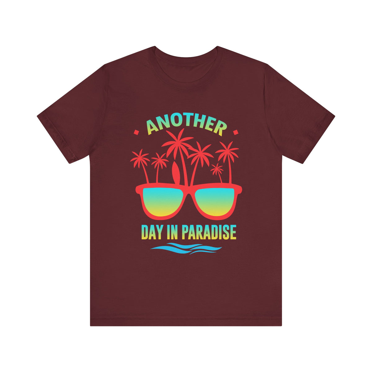Another Day In Paradise Unisex Tee