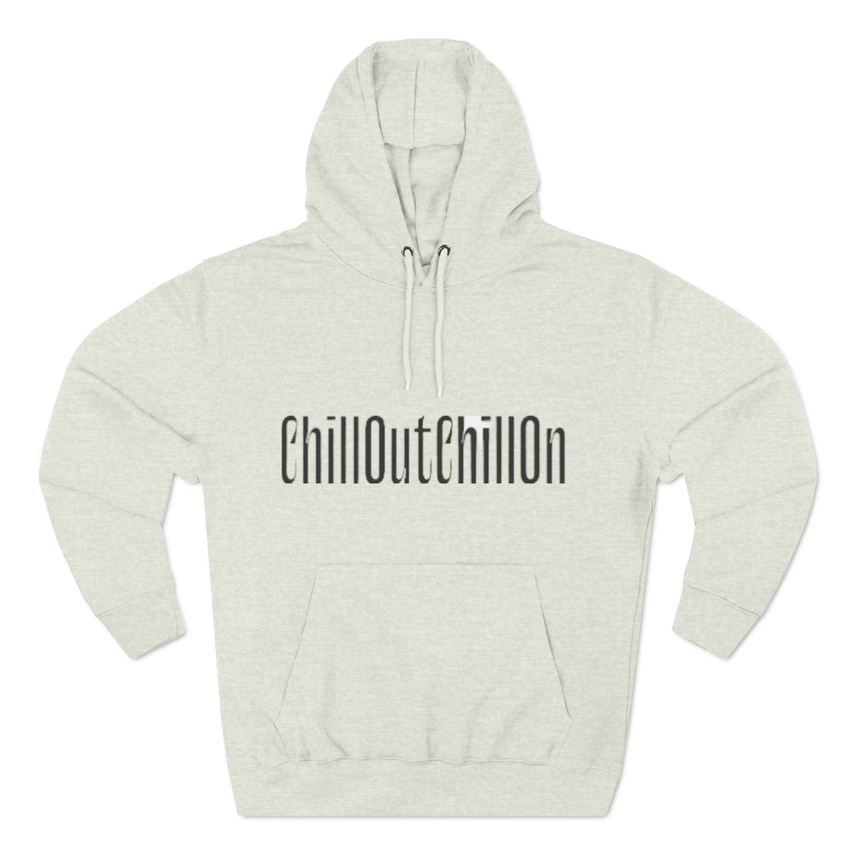 ChillOutChillOn Fleece Hoodie