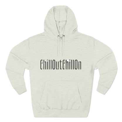 ChillOutChillOn Fleece Hoodie