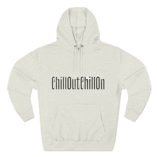 ChillOutChillOn Fleece Hoodie