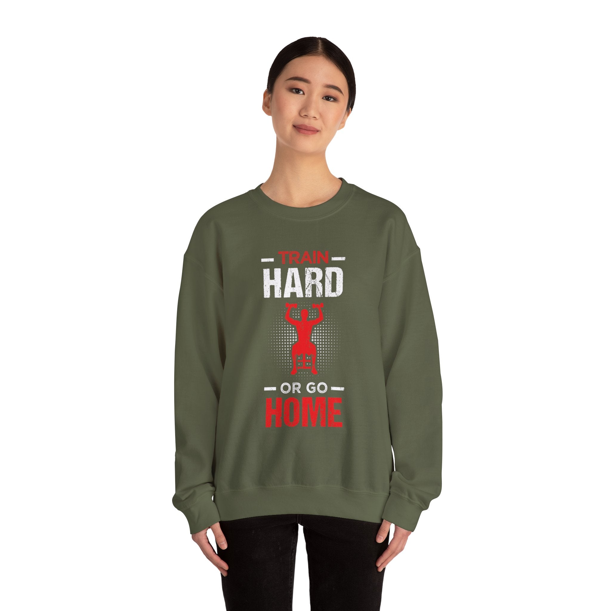 Entraînez-vous dur ou rentrez chez vous Sweat-shirt unisexe 