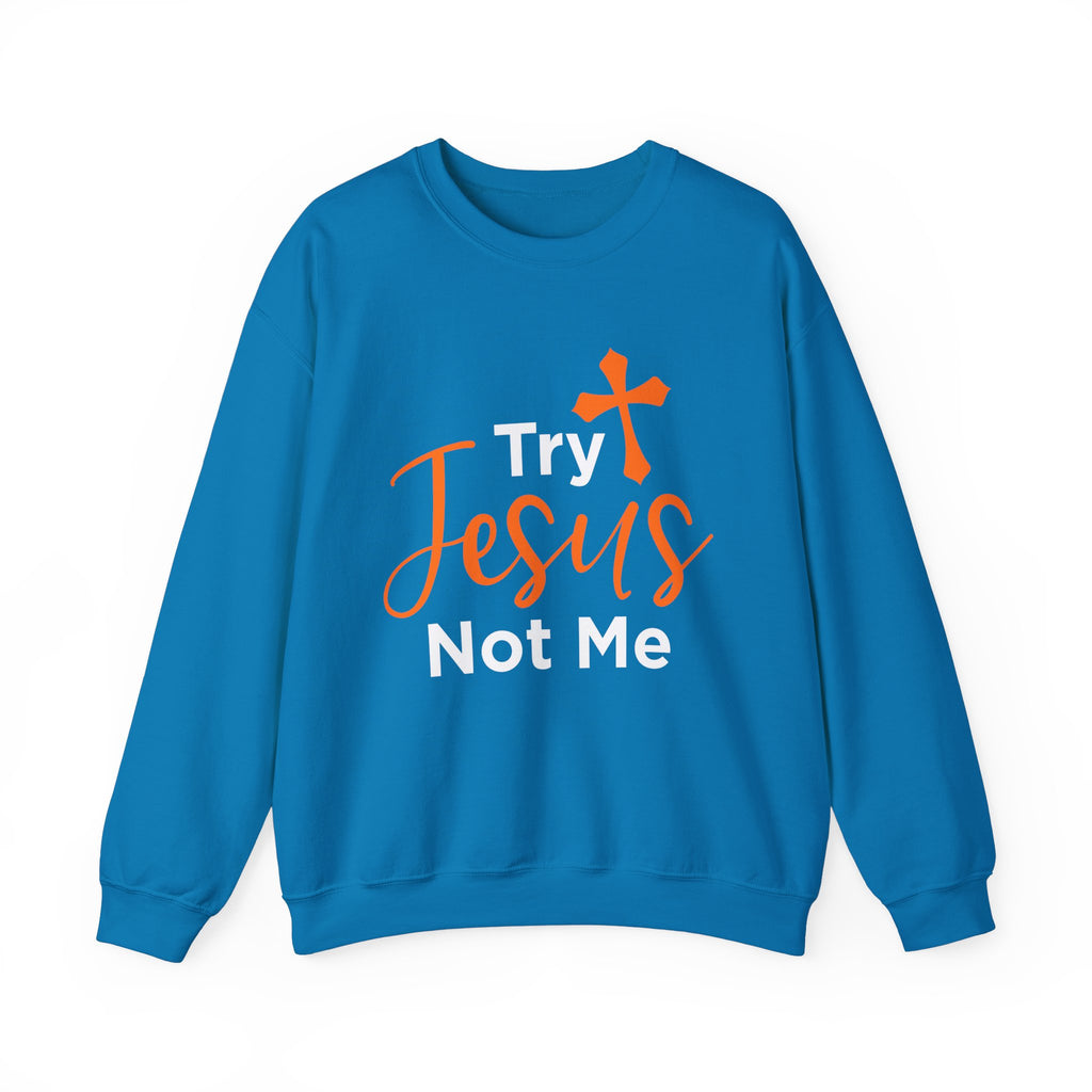 Essayez Jesus Not Me Sweat-shirt unisexe 