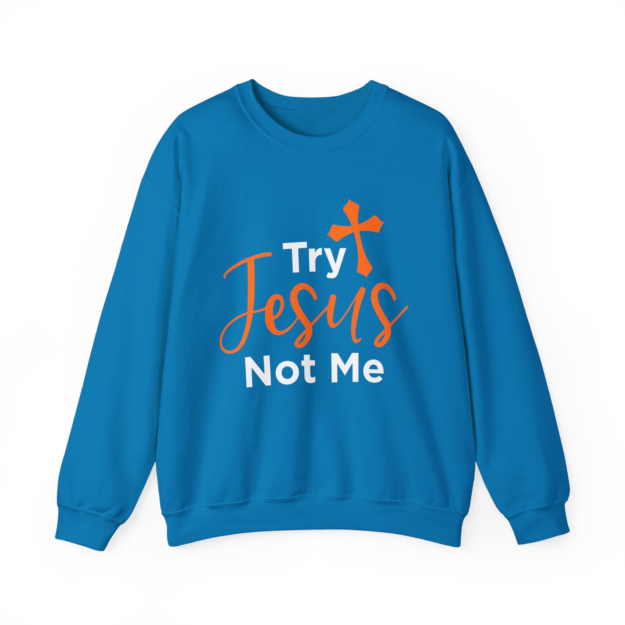 Essayez Jesus Not Me Sweat-shirt unisexe 