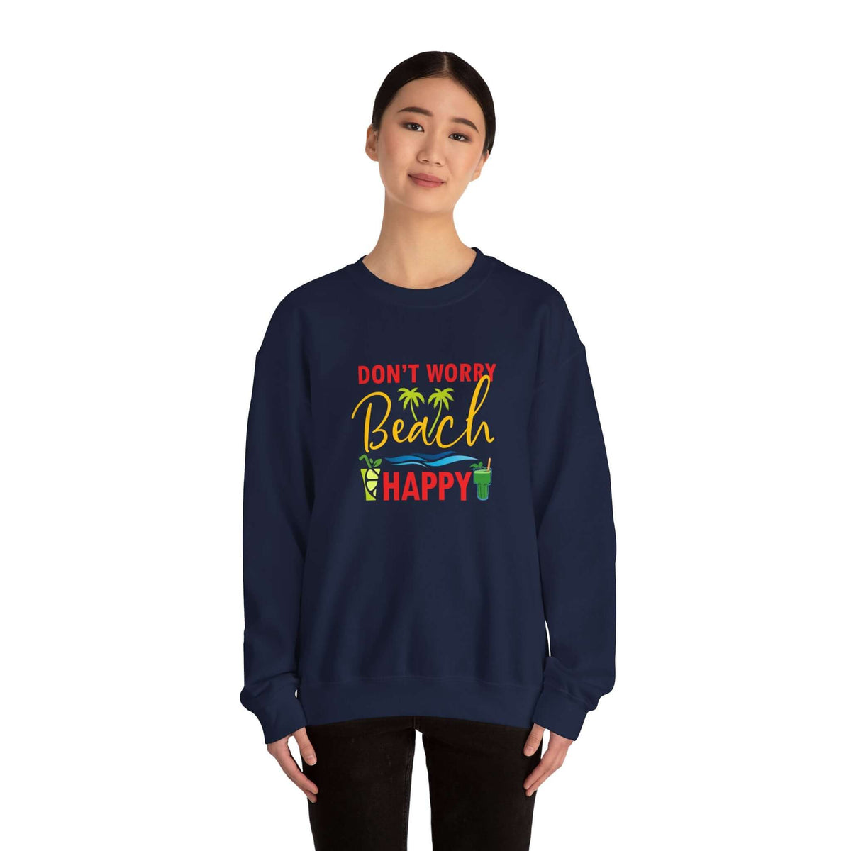 Don't Worry Beach Happy Unisex Sweatshirt - RC’nSONS