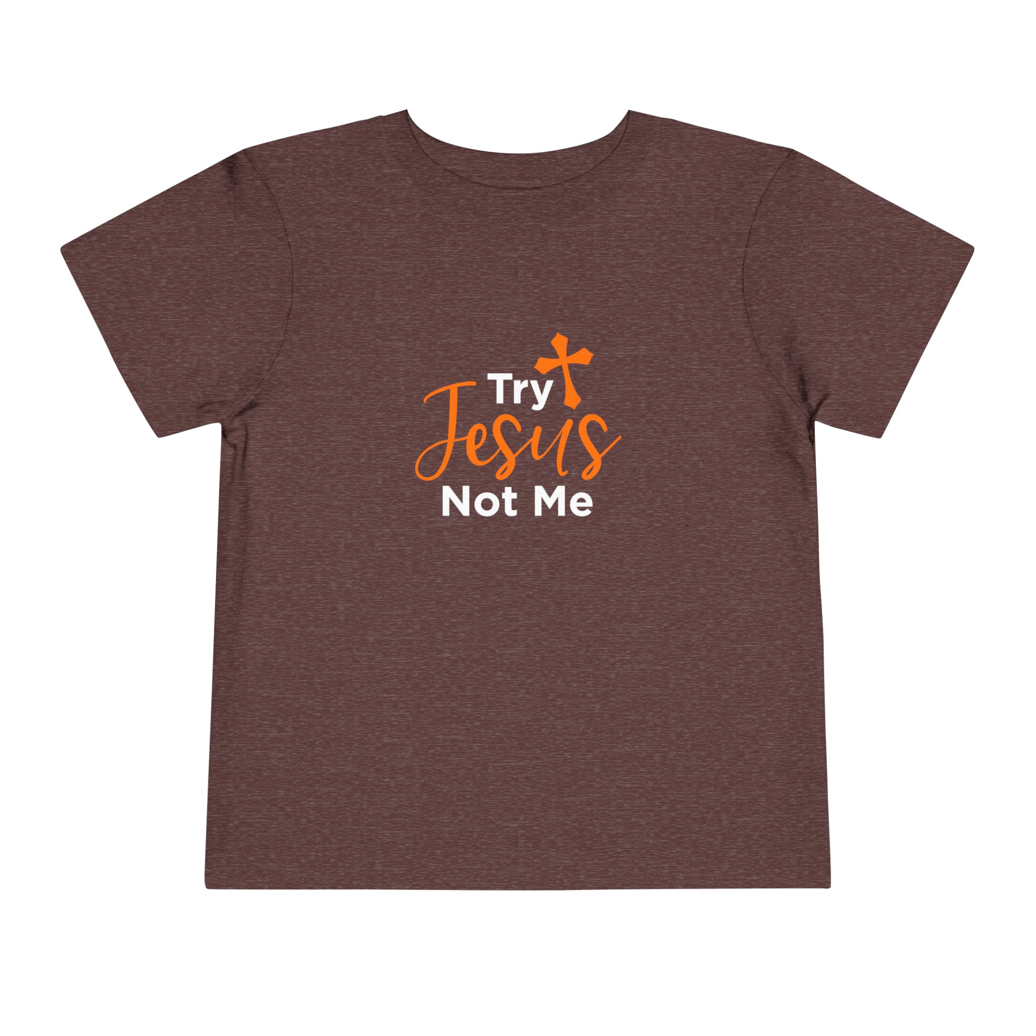 Try Jesus Not Me Toddler Tee