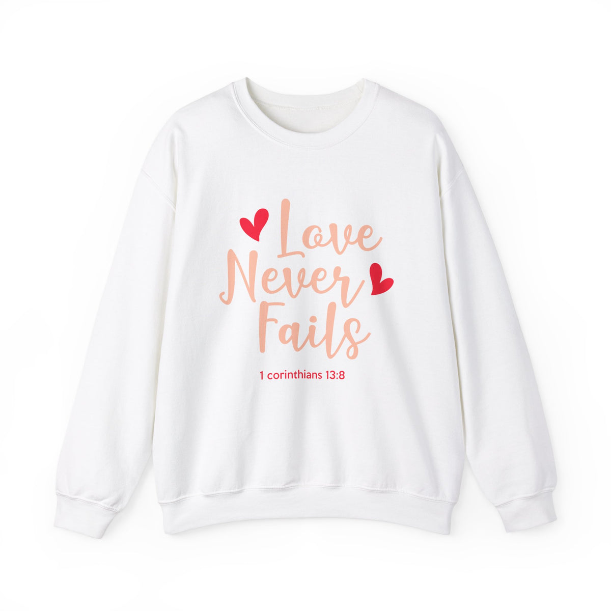 Love Never Fails Unisex Sweatshirt