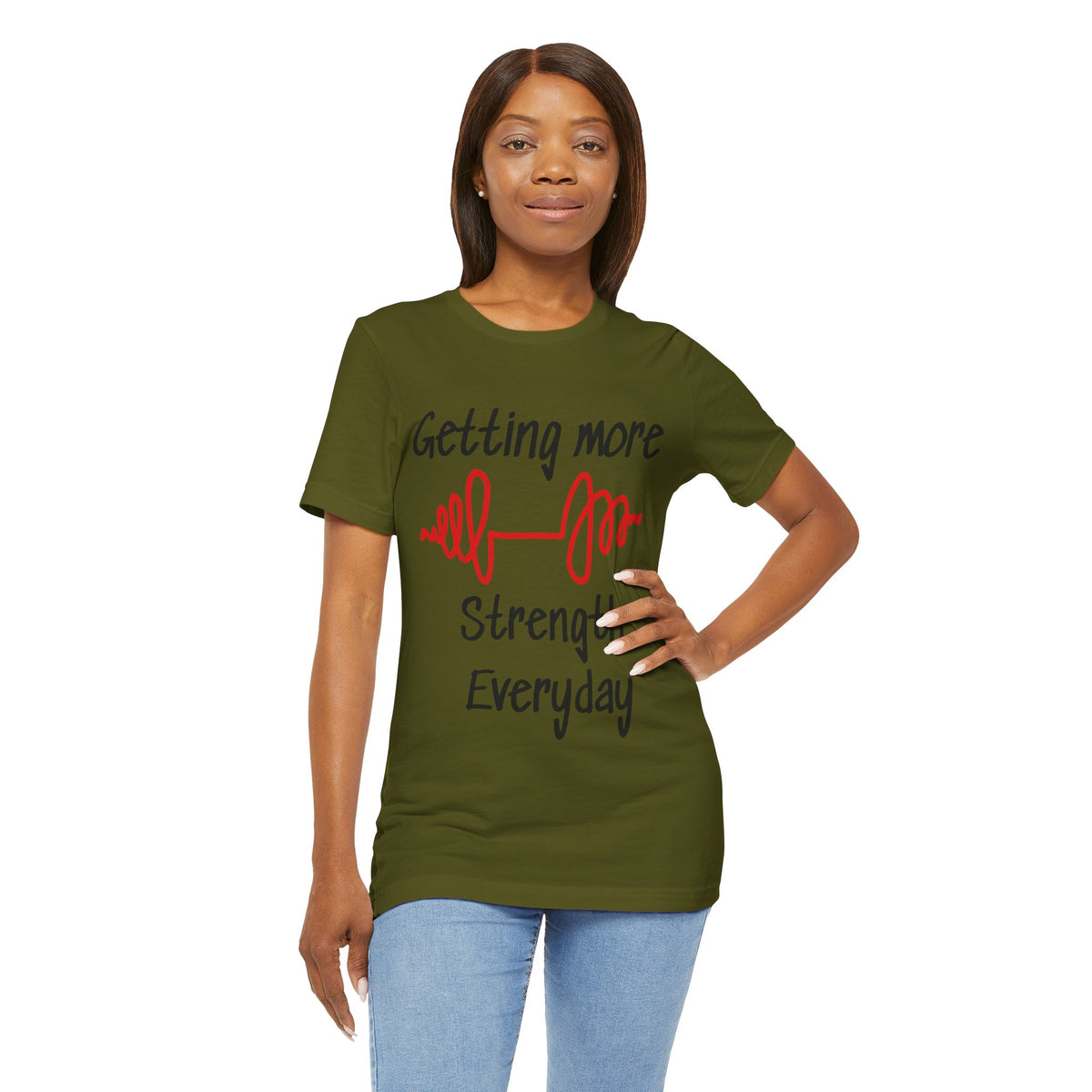 Getting More Strength Everyday Unisex Tee
