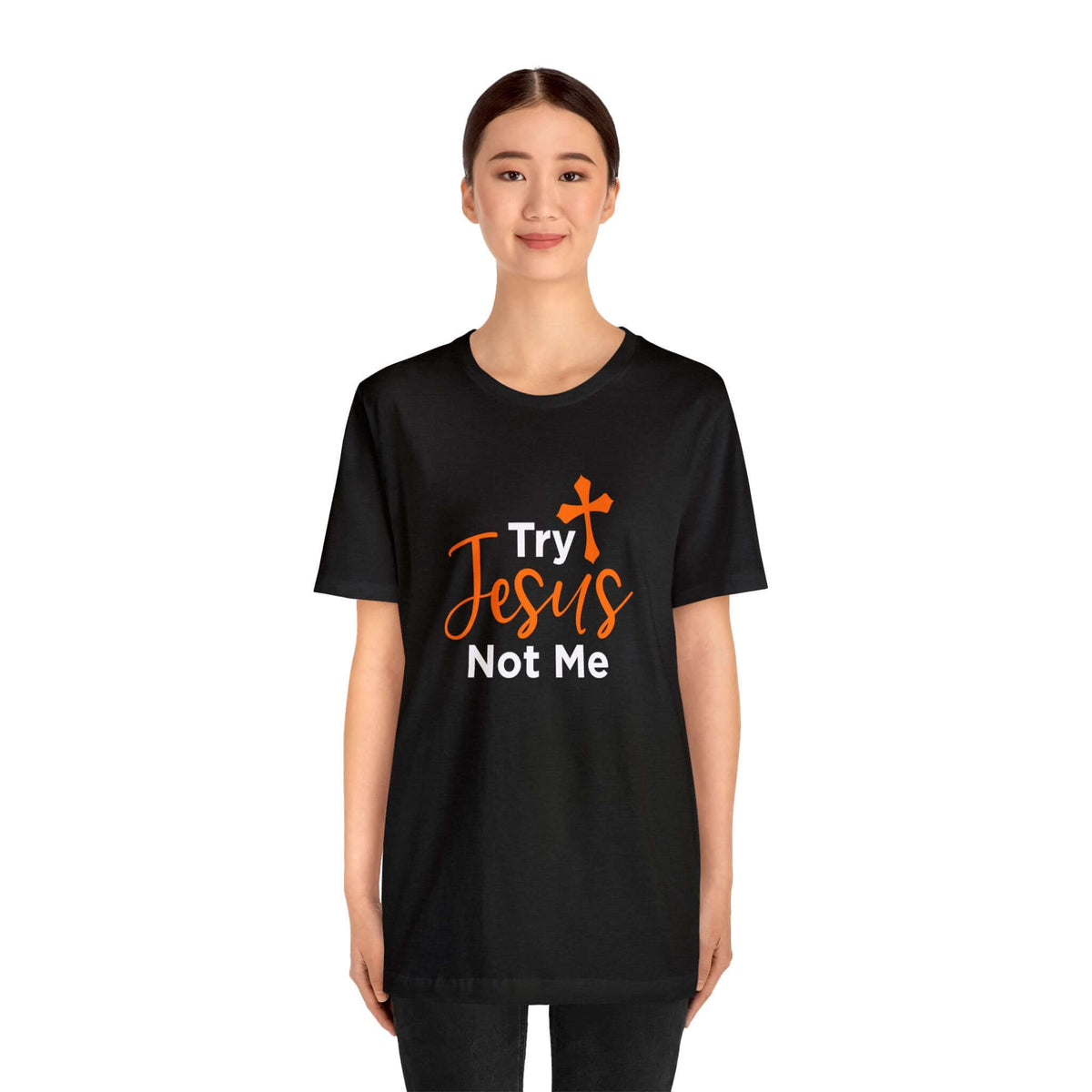 Try Jesus Not Me Unisex Tee - RC’nSONS