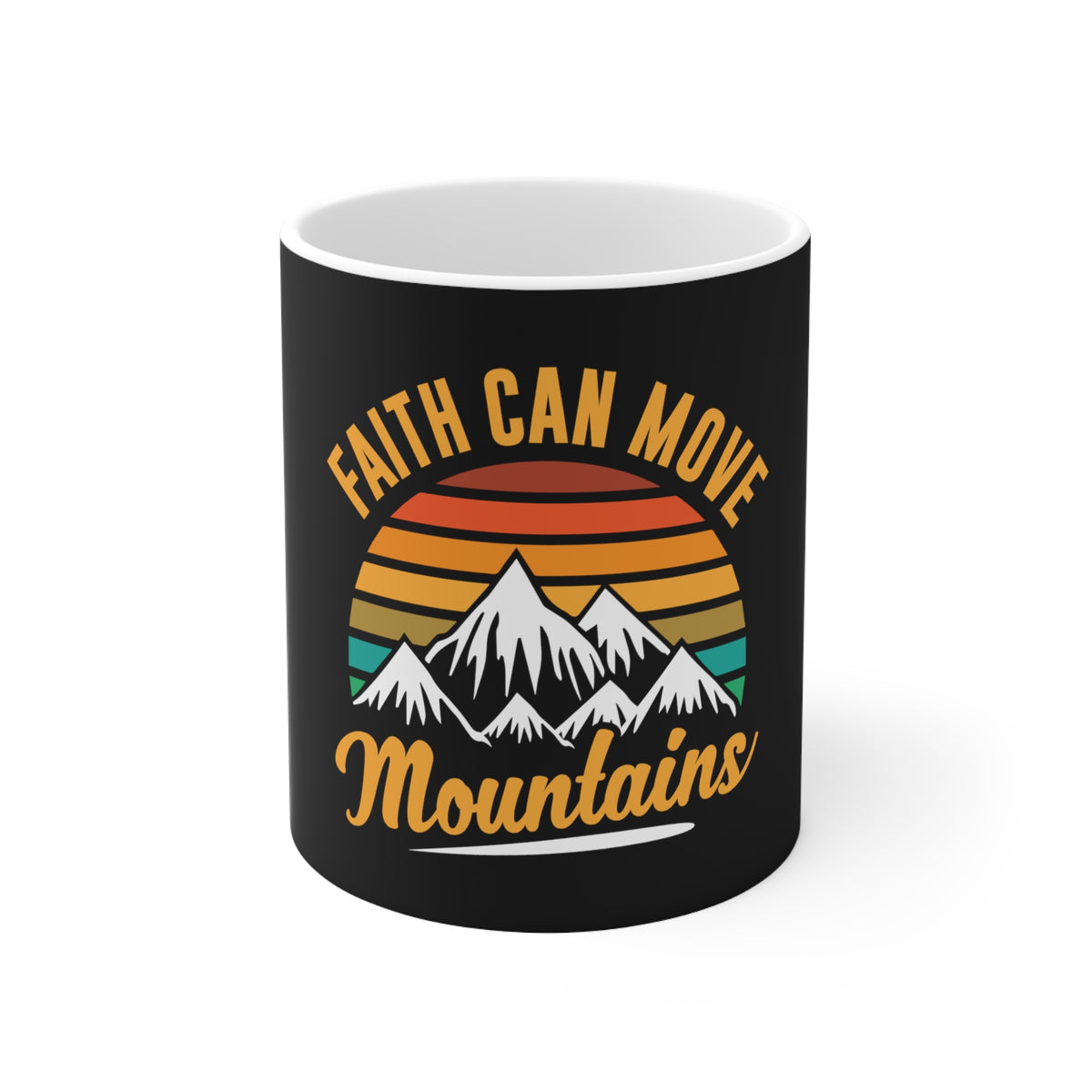 Faith Can Move Mountains Mug