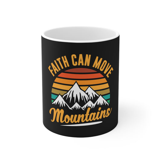 Faith Can Move Mountains Mug