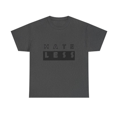 Hate Less Unisex Heavy Cotton Tee - Positive Message T-Shirt