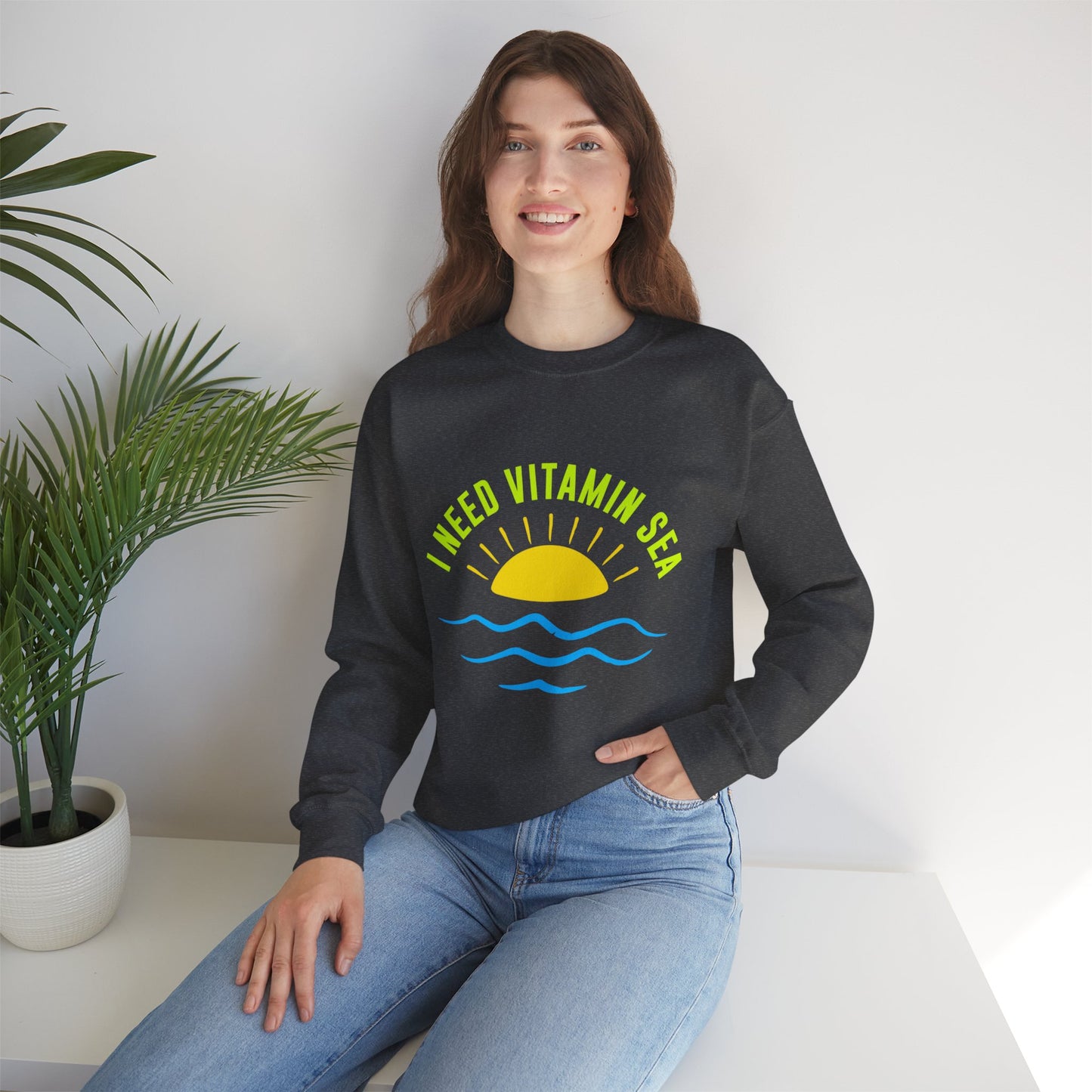 I Need Vitamin Sea Unisex Sweatshirt