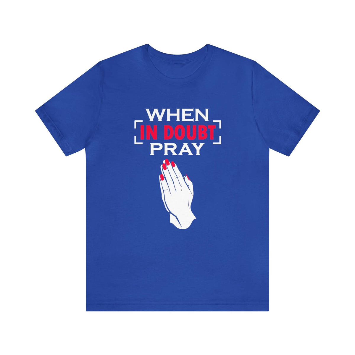 When In Doubt Pray Unisex Tee - RC’nSONS